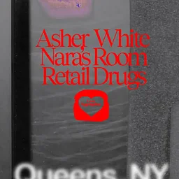 Asher White, Nara's Room, Retail Drugs