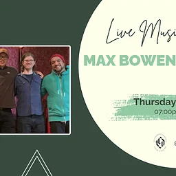Live Music: Max Bowen Group