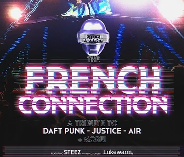 Steez presents: French Connection