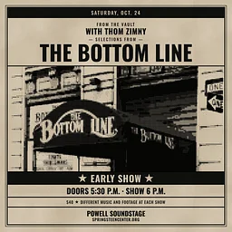 From the Vault With Thom Zimny: Selections From The Bottom Line (Early Show)