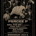 Percee P, Akil the MC (of Jurassic 5), Kool Kim (of U.M.C.s), Mic Handz, Shabaam Sahdeeq, Fenix & Flo, Hosted by Fort Knox w/ DJ Sky