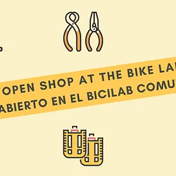 Open Shop at the Bike Lab / Taller Abierto en el Bicilab Comunitario