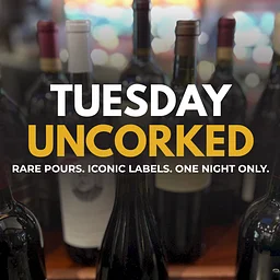 Tuesday Uncorked: Rare Wines by the Glass