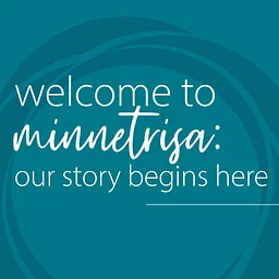 Welcome to Minnetrista: Our Story Begins Here