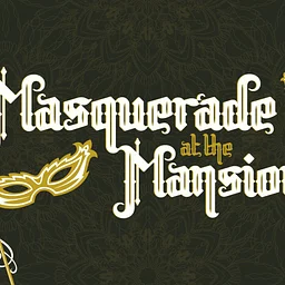 Masquerade at the Mansion