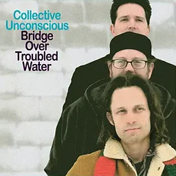 Collective Unconscious: Bridge Over Troubled Water