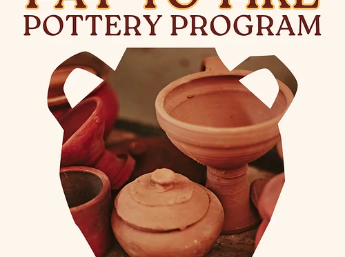Pay-to-Fire Pottery Program