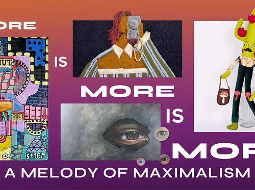 More Is More Is More Opening Reception