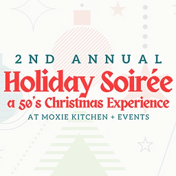2nd Annual Holiday Soiree- A 50’s Christmas Experience
