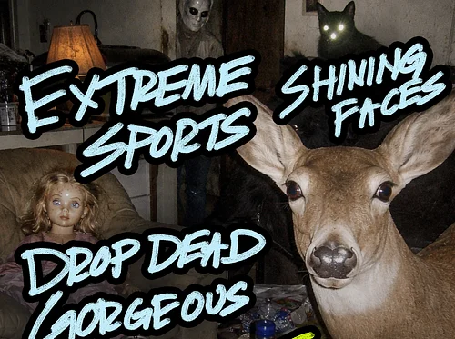 LIVE SHOW! Butthole University, Extreme Sports, Drop Dead Gorgeous, Shining Faces