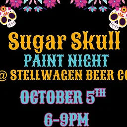Sugar Skull Paint Night @ Stellwagen Beer Co. (Marshfield)