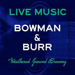 WGB Presents: Bowman & Burr