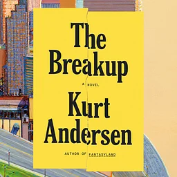 Kurt Andersen, Author of The Breakup