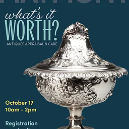 What’s it Worth? Antiques Appraisal & Care