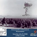 Lecture Series: Downwinders and Resources Presentation