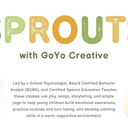 Sprouts with GoYo Creative (Ages 3-5)