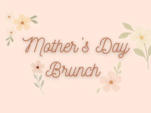 Mother’s Day Brunch