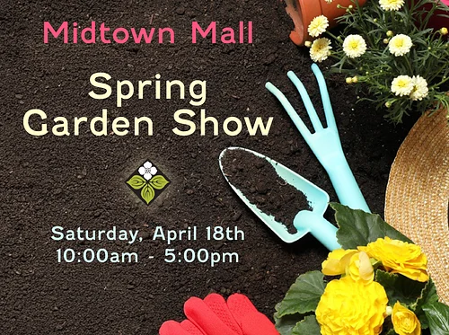 Midtown Mall Spring Garden Show