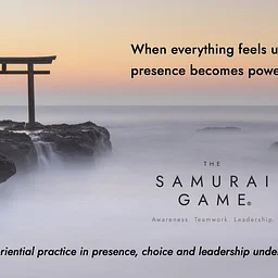 The Samurai Game®: Practice Presence. Build Resilience. Respond with Clarity.