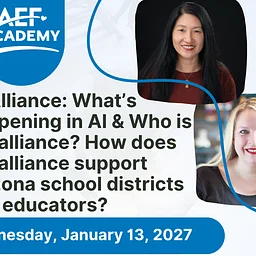 AI Alliance: What’s happening in AI & Who is the alliance? How does the alliance support Arizona school districts and educators?