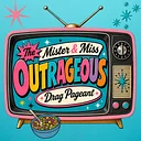 The Mister & Miss Outrageous Drag Pageant