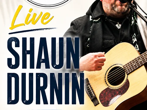 SHAUN DURNIN LIVE 5-8PM