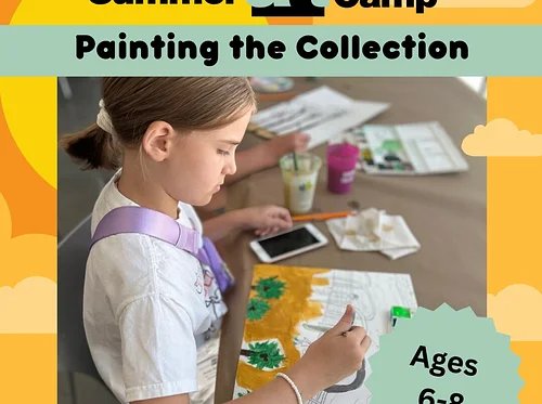 2026 Summer Art Camp | Painting the Collection