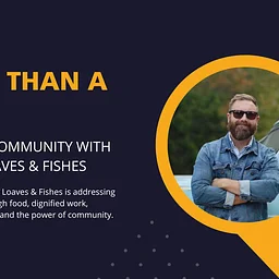 More Than a Meal: Building Community with Mobile Loaves & Fishes