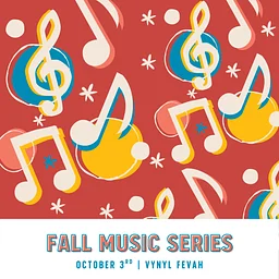 Vynyl Fevah | Fall Music Series