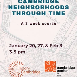 Jan 20: Cambridge Neighborhoods Through Time Course