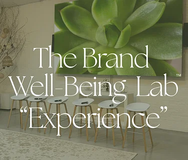 Brand Well-Being Lab Experience