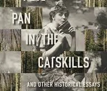 Peter Pan in the Catskills and other Historical Essays with Bill Birns