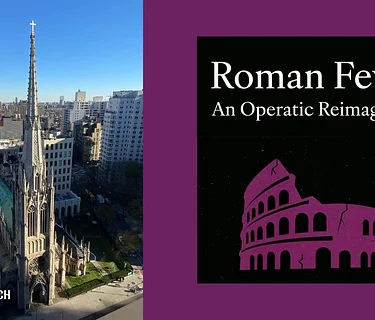 Adapting Wharton: The Operatic Reimagining of Roman Fever, hosted by New York City’s Grace Church