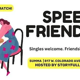 Speed Friending by Storyfull Matchmaking