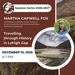 Speaker Series: Travelling through History in Lehigh Gap with Martha Capwell Fox