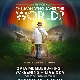 Gaia’s Premiere of “The Man Who Saves the World?” with filmmaker Q&A