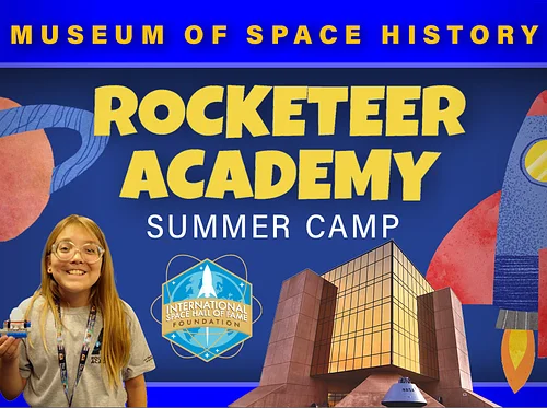 Rocketeer Academy Summer Camp at the Museum of Space History