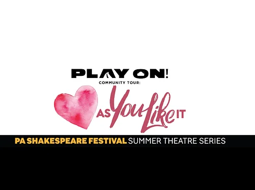 Pennsylvania Shakespeare Festival: As You Like It