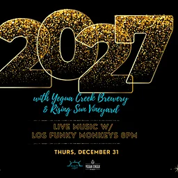Ring in 2027 with Rising Sun Vineyard and Yegua Creek Brewery!