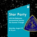 Star Party with Delaware Astronomical Society: The Summer Triangle