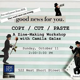 Copy / Cut / Paste: A Zine-Making Workshop with Camila Galaz
