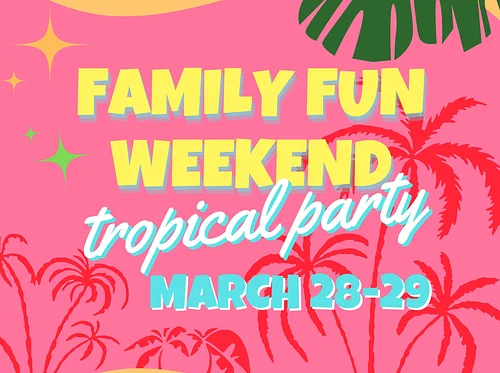 Family Fun Weekend