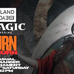 Turn & Burn: A Casual Commander Tournament