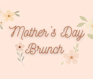 Mother’s Day Brunch