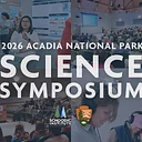 2026 Acadia National Park Science Symposium