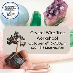 Mini-Crystal Wire Tree Workshop! $29 + $15 material fee