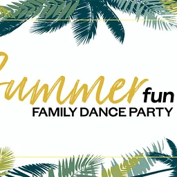 Summer Fun Family Dance Party!