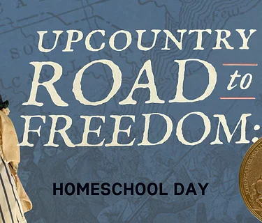 Homeschool Day – Upcountry Road to Freedom