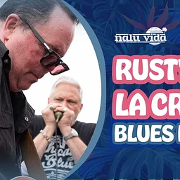 Live Blues Los Angeles: Rusty de La Croix at Nalu Vida