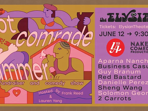 *SOLD OUT* Hot Comrade Summer: DSA Fundraiser and Comedy Show